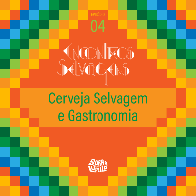 Cerveja selvagem harmoniza melhor