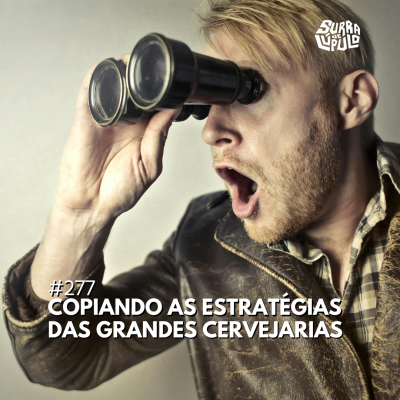 Ep277 (quadrado) Cervejaria artesanais; estratégias