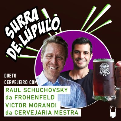 Raul Schuchovsky e Victor Morandi fazem um dueto sobre o mercado de cervejas artesanais em Curitiba e Vitória.