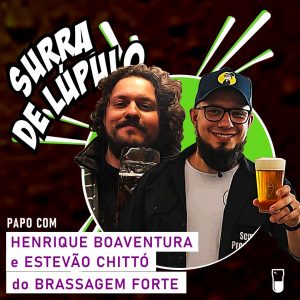 Henrique Boaventura e Estevão Chittó encaram perguntas brabas e comentam sucesso do Brassagem Forte