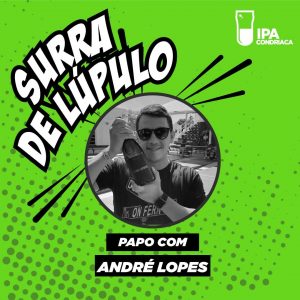 A lei e a cerveja com André Lopes
