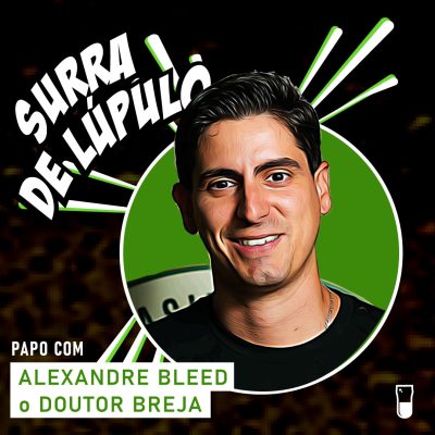 Surra_de_Lúpulo_Alexandre_Bleed_Doutor_Breja