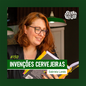 Invenções cervejeiras com Gabriela Lando