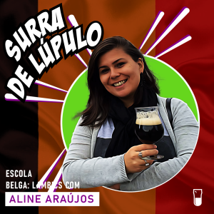 Capa do episodio 99, escola belga de cerveja com aline araujos
