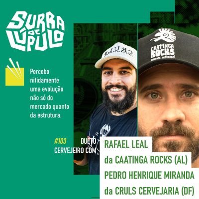 Dueto cervejeiro com Cruls e Caatinga Rocks