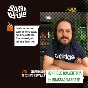 Quebradores de mitos cervejeiros com Henrique Boaventura