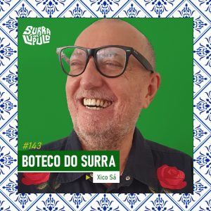 xico sá no boteco do surra