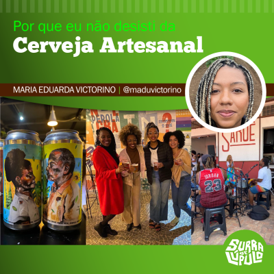 Por que não desisti da cervejas artesanais